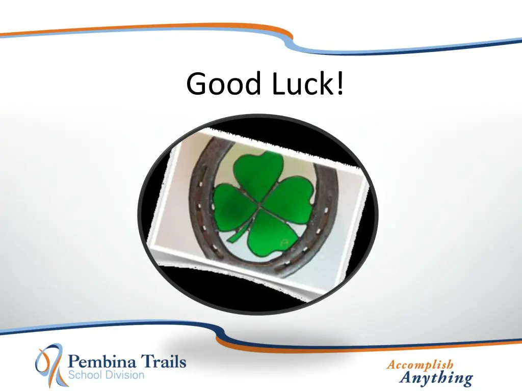 good luck