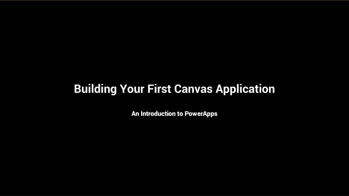 building your first canvas application