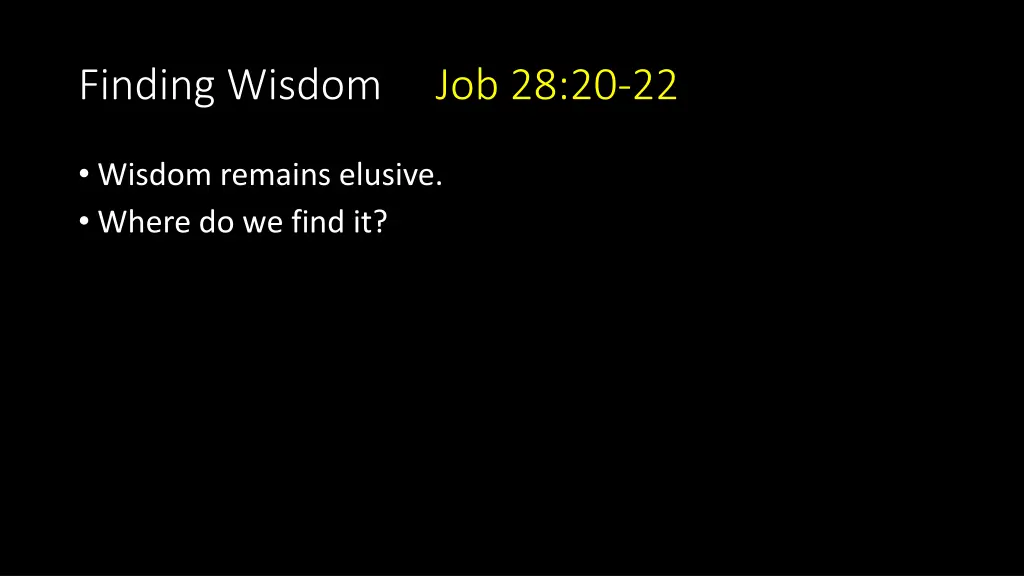 finding wisdom job 28 20 22 1