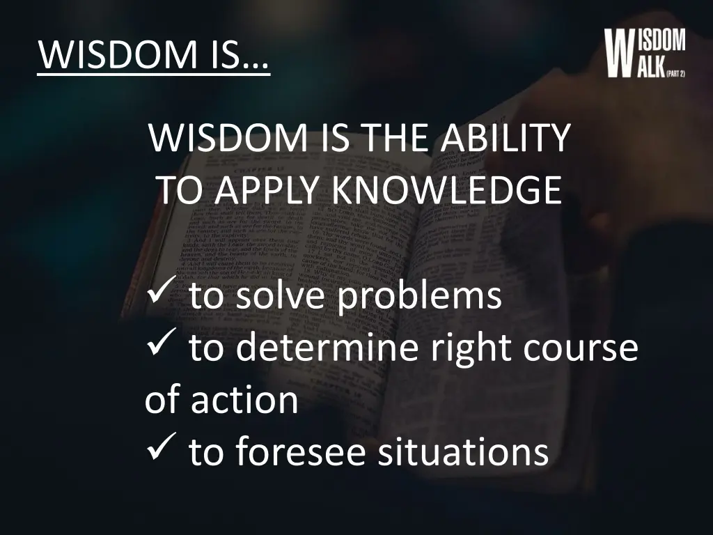 wisdom is