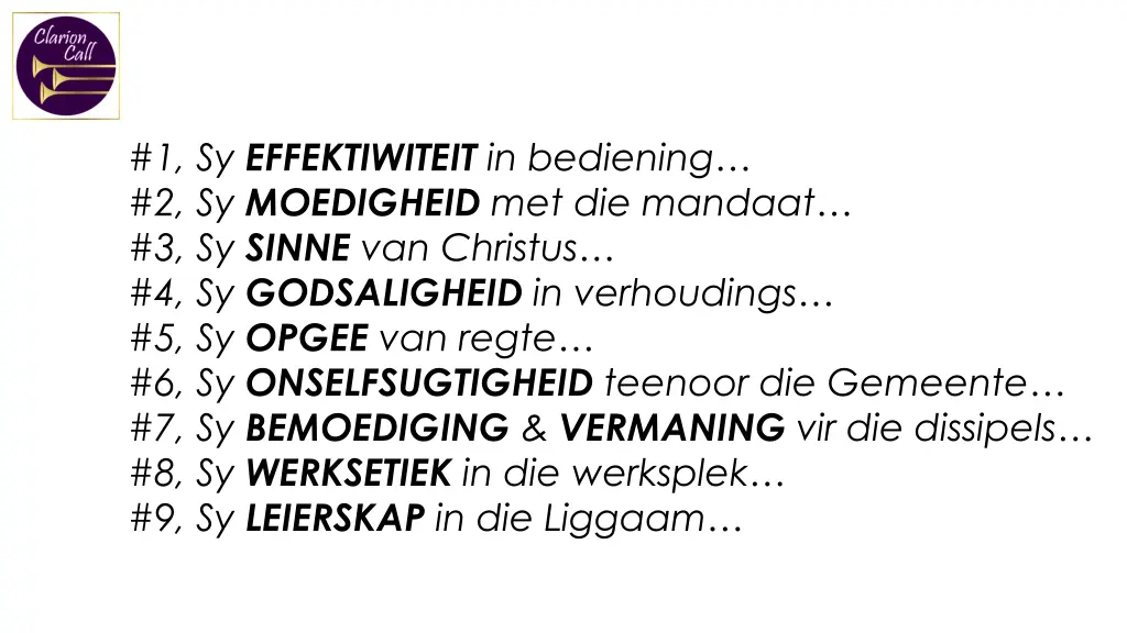 1 sy effektiwiteit in bediening 2 sy moedigheid
