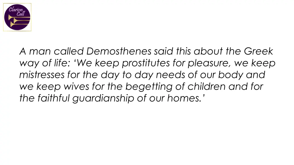 a man called demosthenes said this about