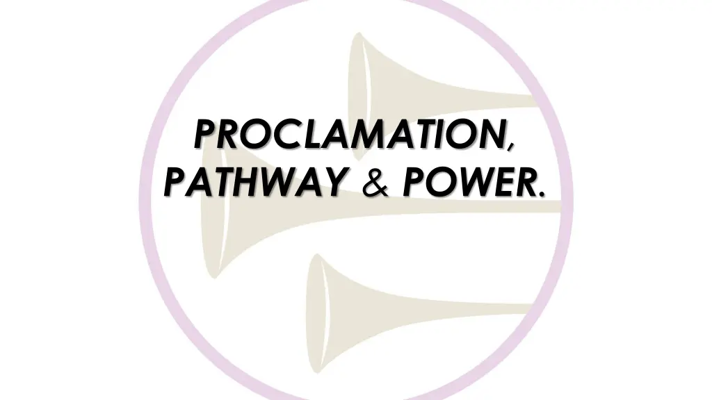 proclamation pathway power
