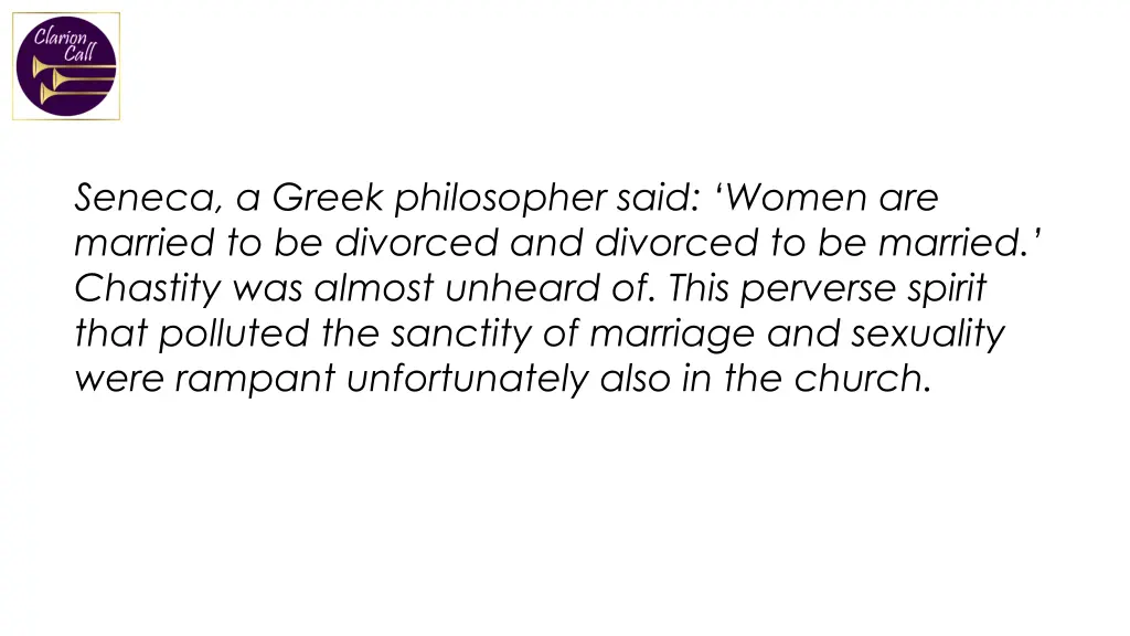 seneca a greek philosopher said women are married