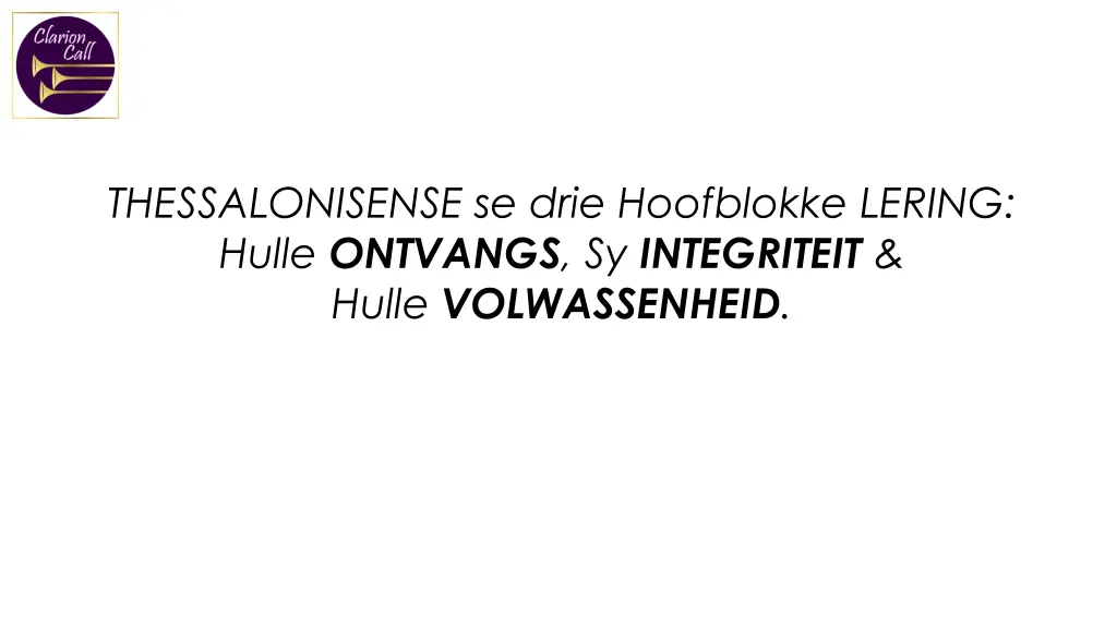 thessalonisense se drie hoofblokke lering hulle