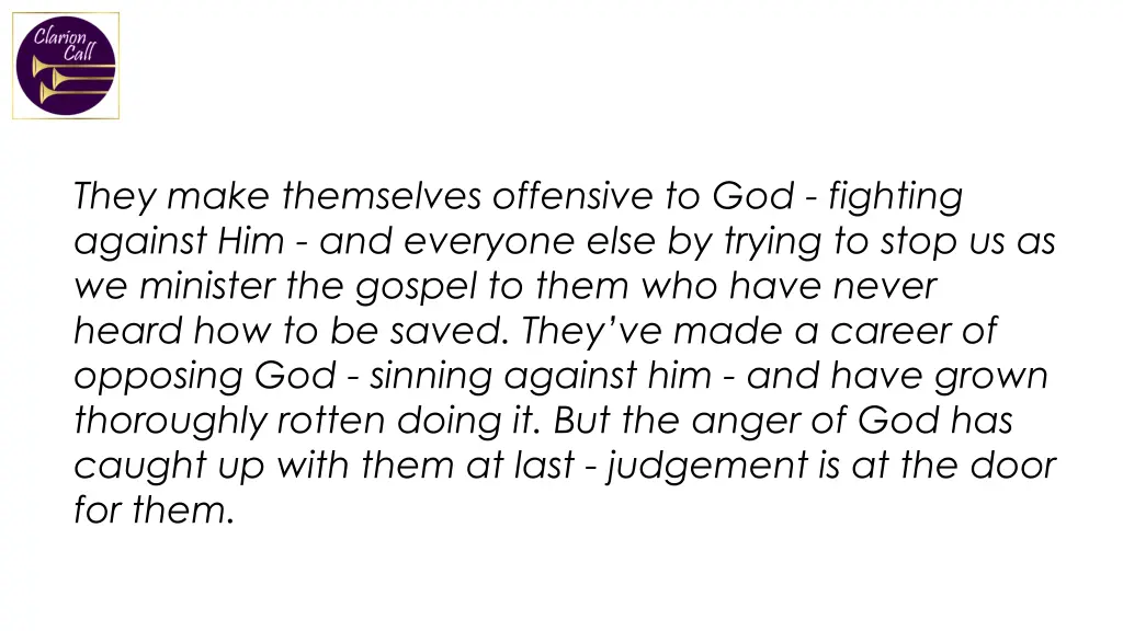 they make themselves offensive to god fighting