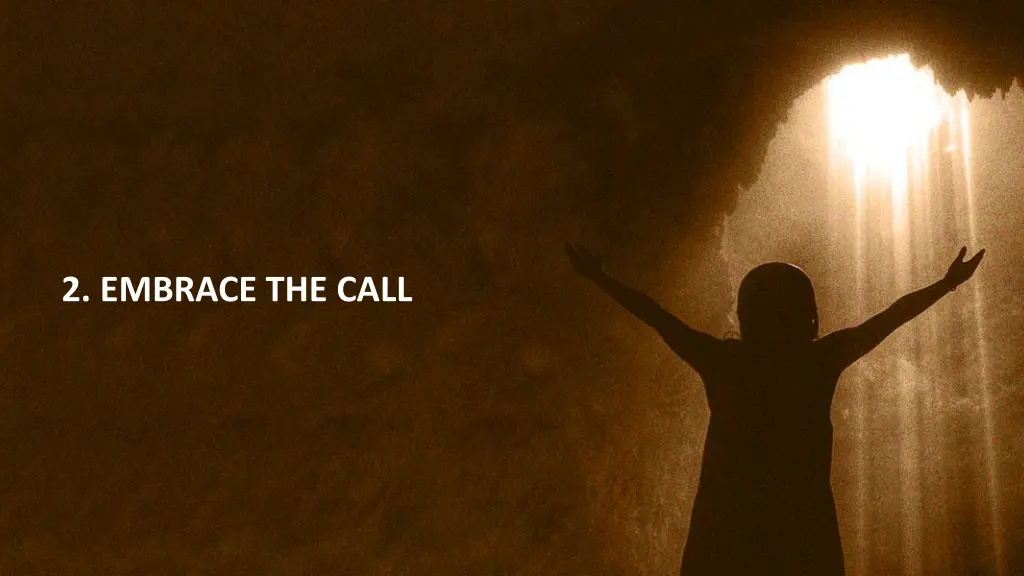 2 embrace the call
