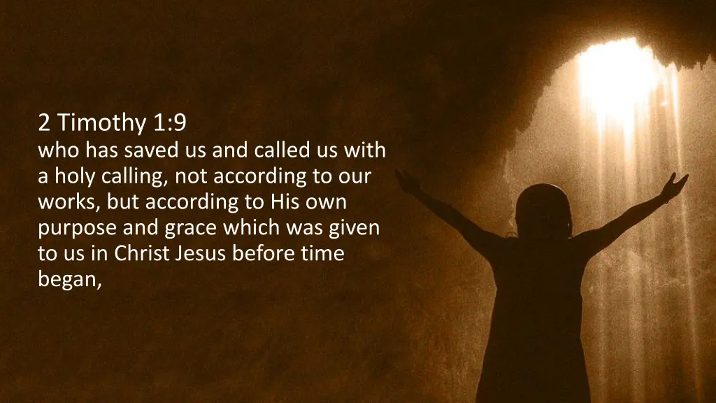 2 timothy 1 9 who has saved us and called us with
