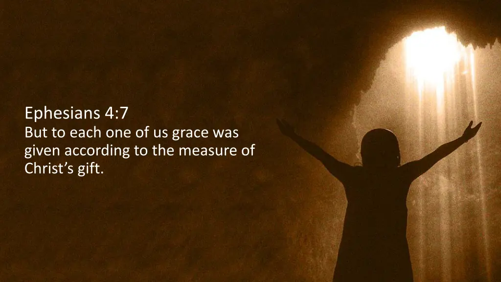 ephesians 4 7 but to each one of us grace