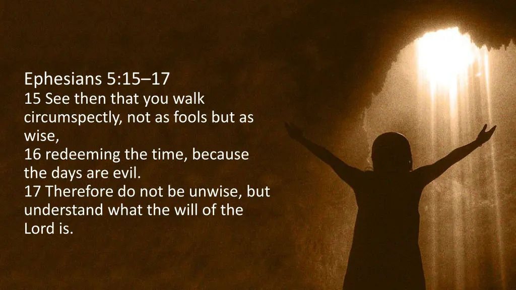 ephesians 5 15 17 15 see then that you walk
