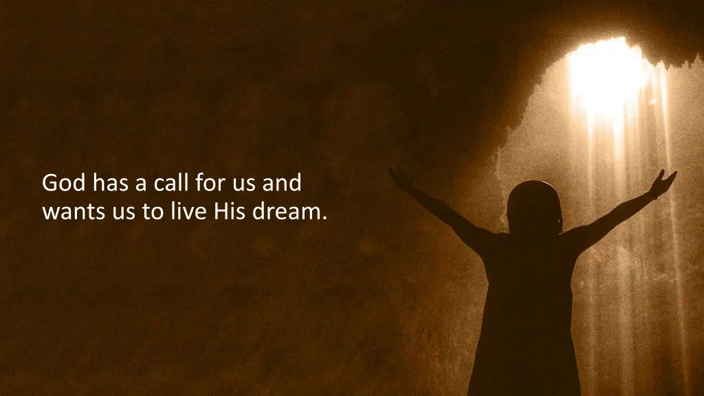 god has a call for us and wants us to live