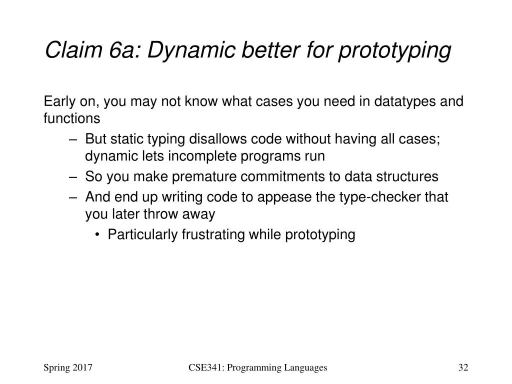 claim 6a dynamic better for prototyping