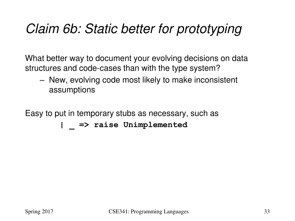 claim 6b static better for prototyping
