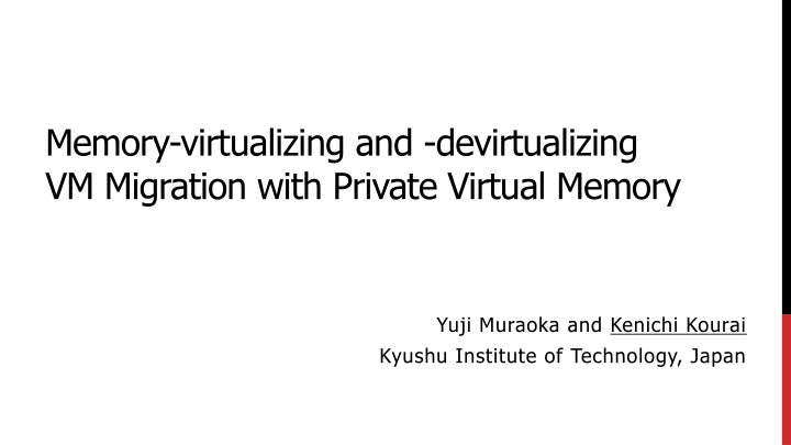 memory virtualizing and devirtualizing