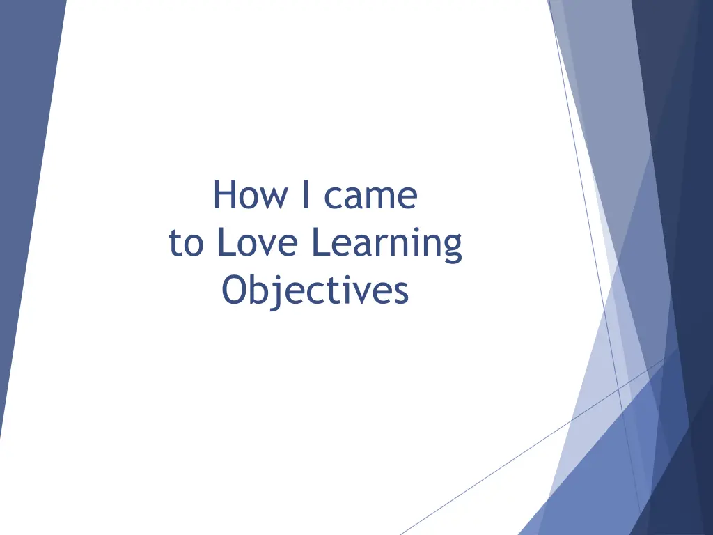 how i came to love learning objectives