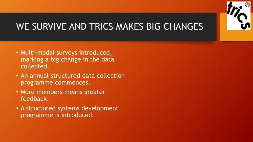 we survive and trics makes big changes
