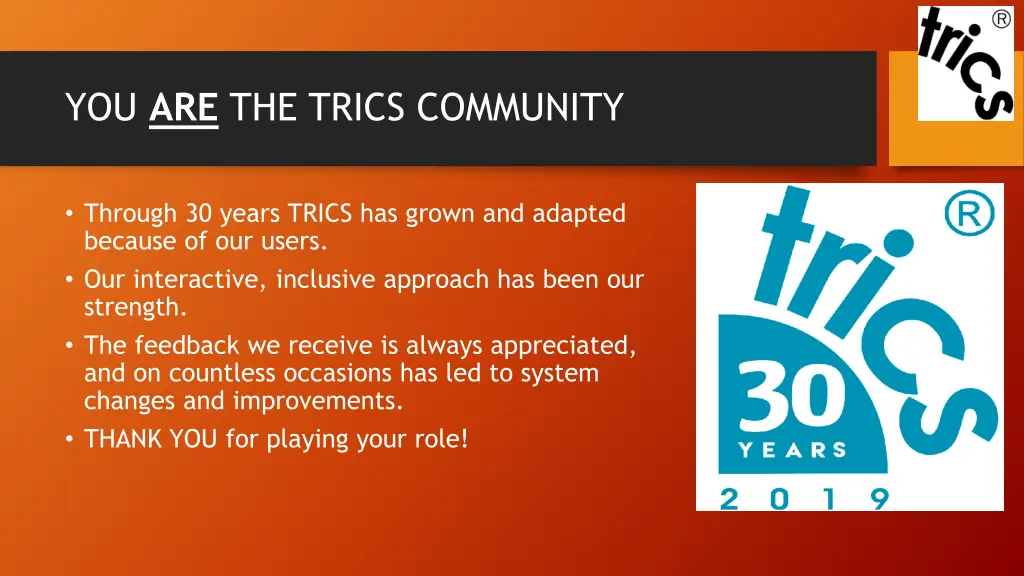 you are the trics community