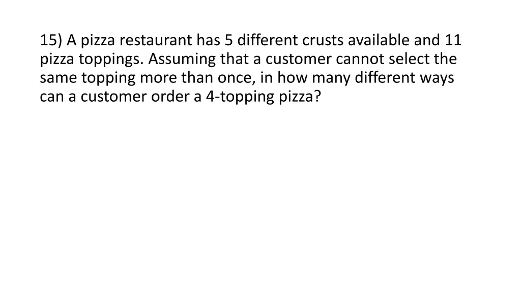 15 a pizza restaurant has 5 different crusts