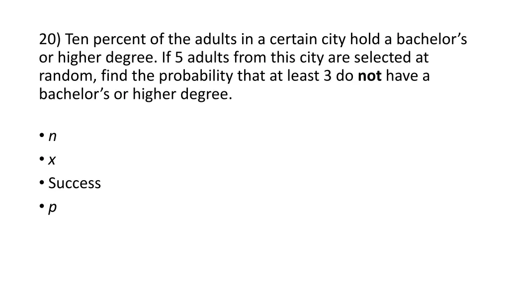 20 ten percent of the adults in a certain city
