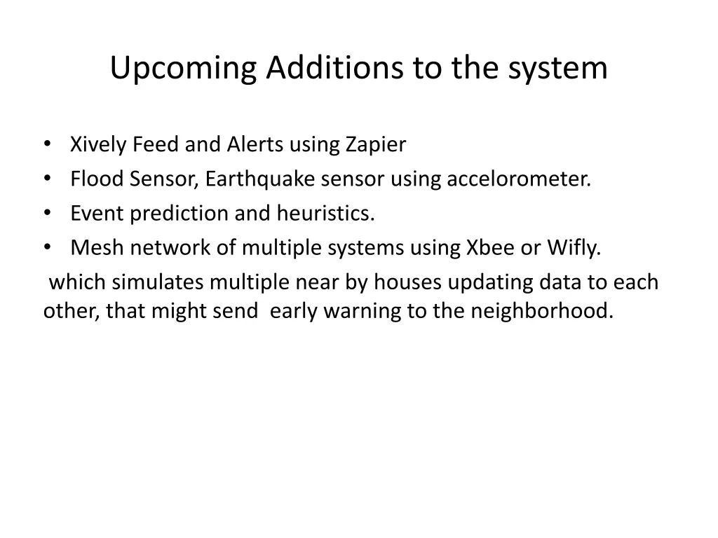 upcoming additions to the system