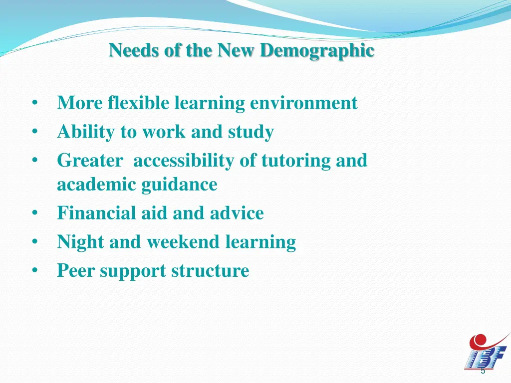 needs of the new demographic