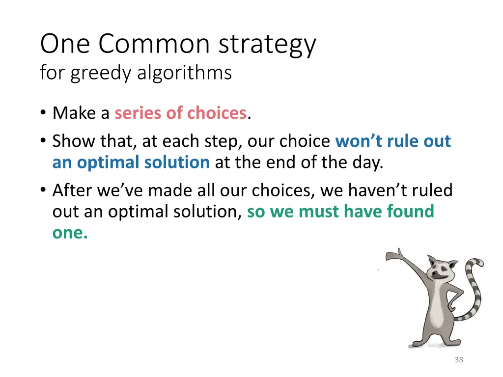 one common strategy for greedy algorithms