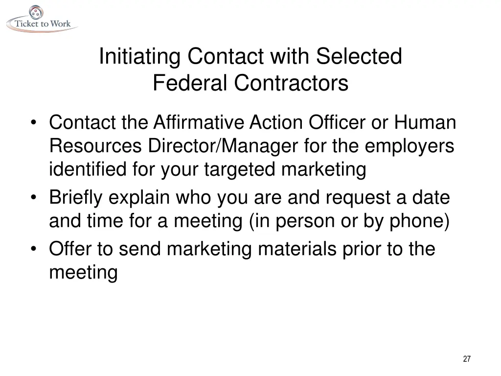 initiating contact with selected federal