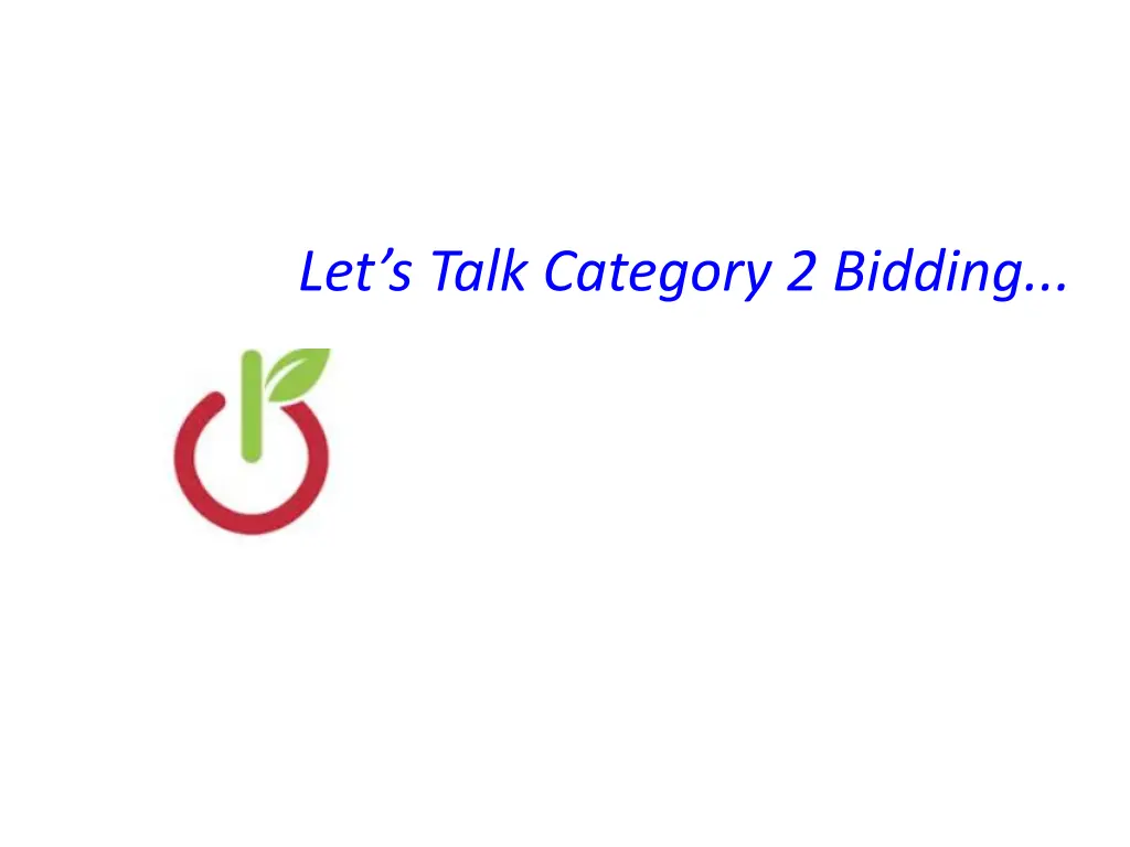 let s talk category 2 bidding