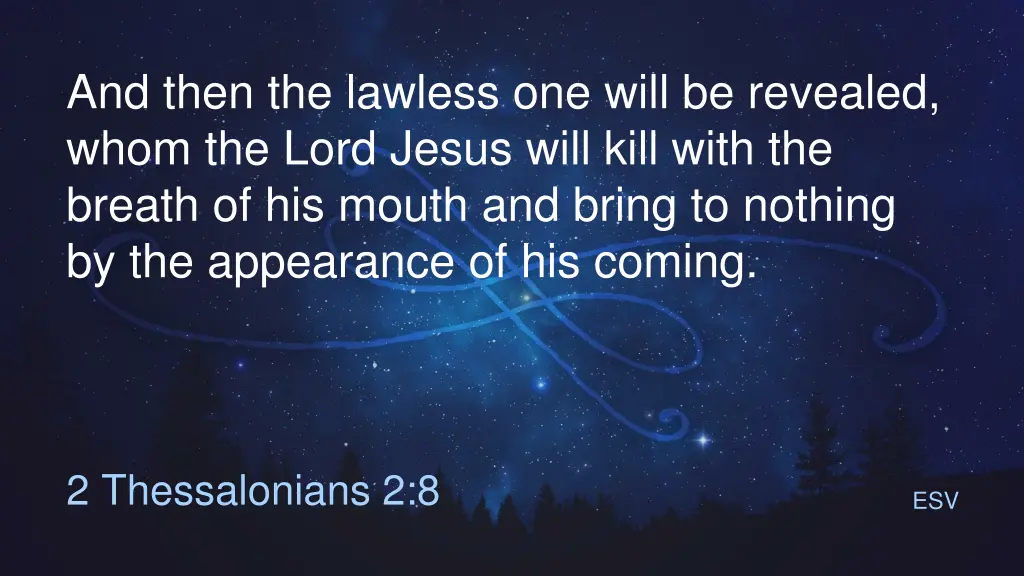 and then the lawless one will be revealed whom