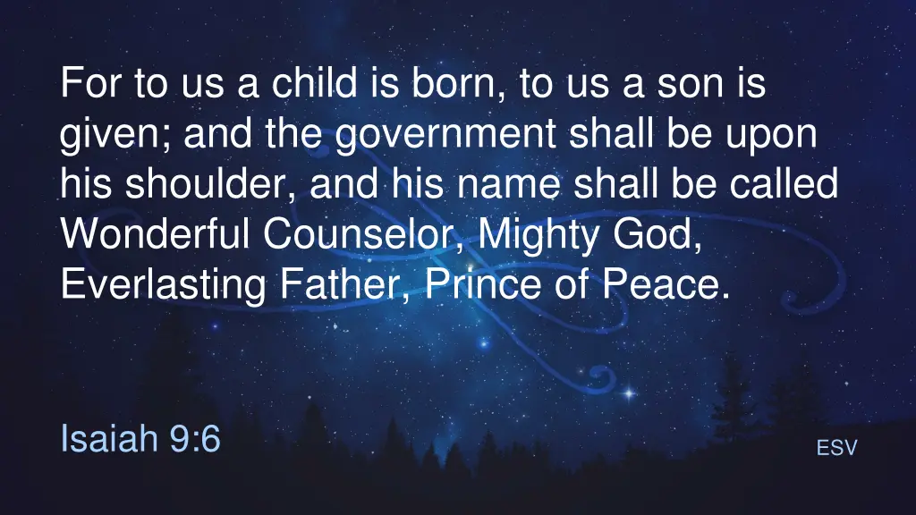 for to us a child is born to us a son is given