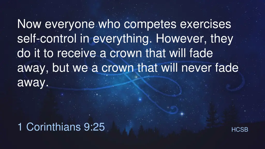 now everyone who competes exercises self control