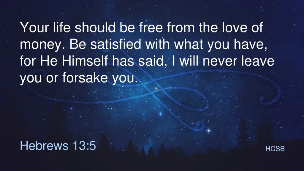 your life should be free from the love of money