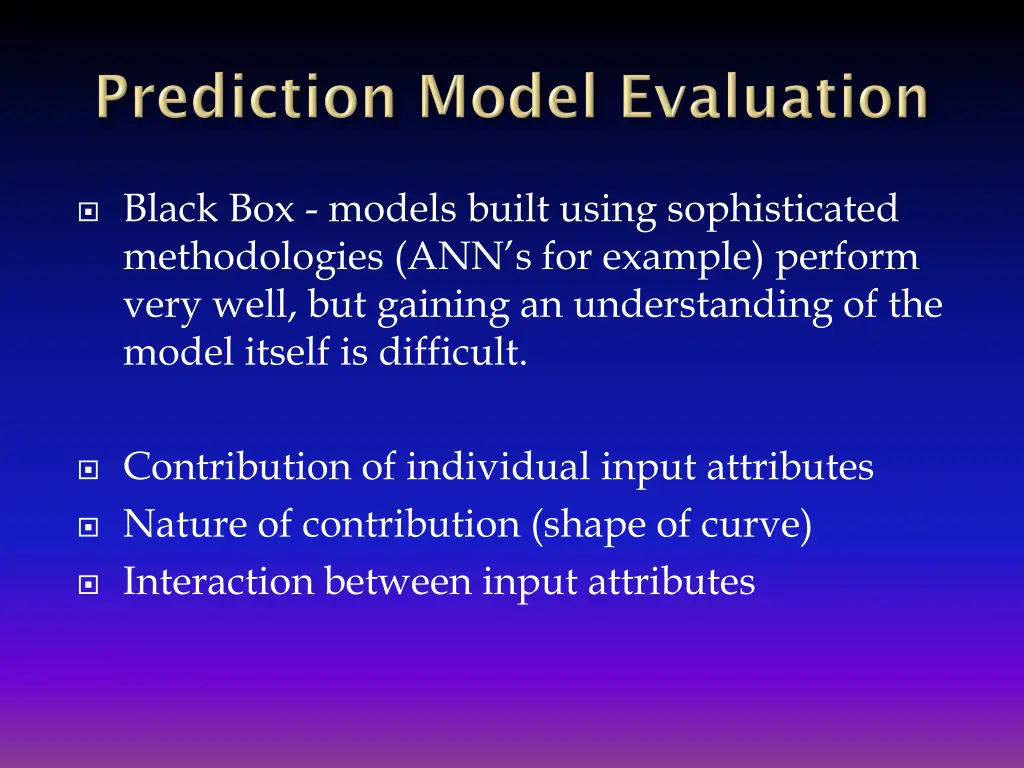 black box models built using sophisticated