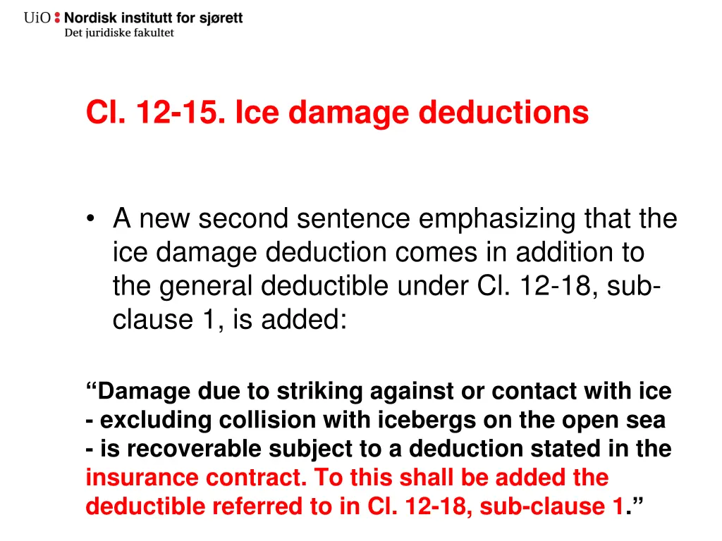 cl 12 15 ice damage deductions