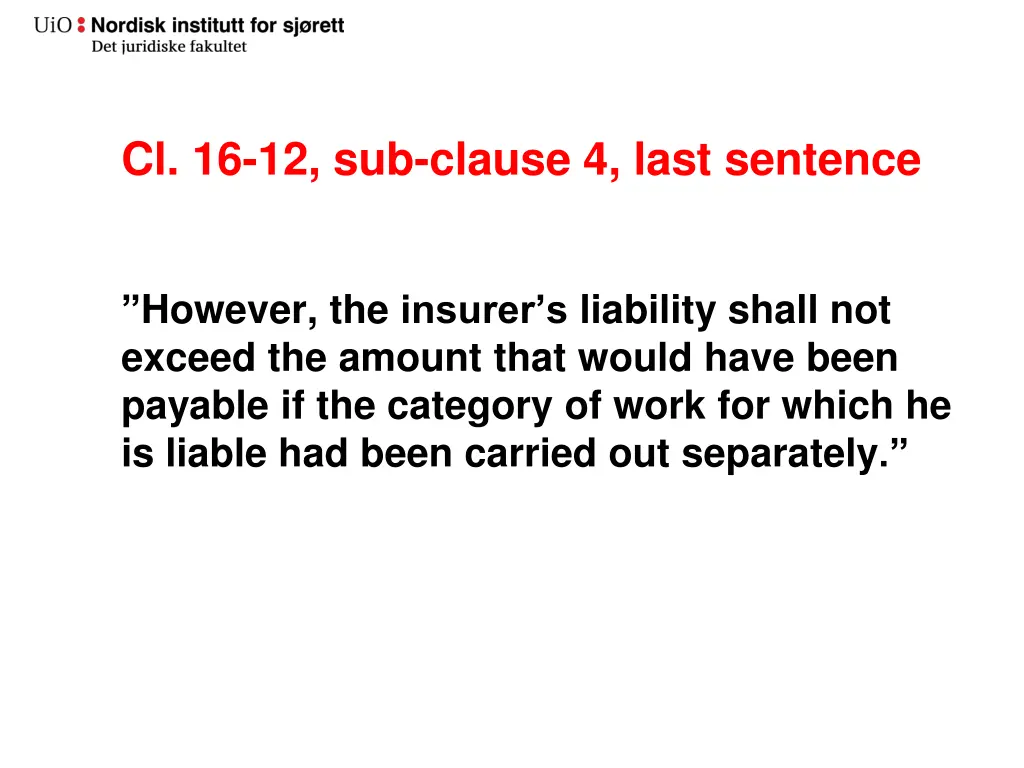 cl 16 12 sub clause 4 last sentence