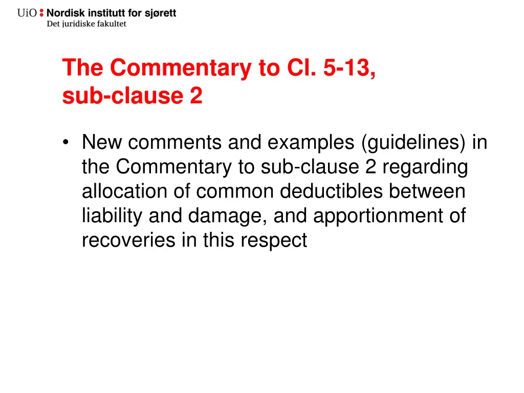 the commentary to cl 5 13 sub clause 2 1