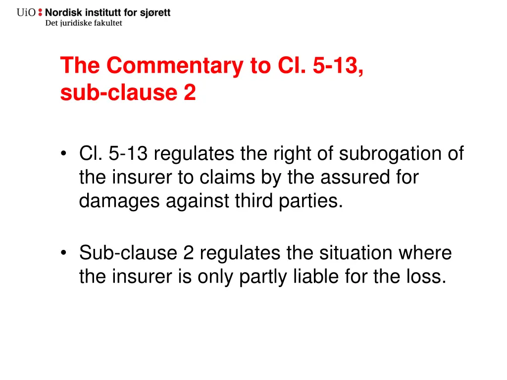 the commentary to cl 5 13 sub clause 2