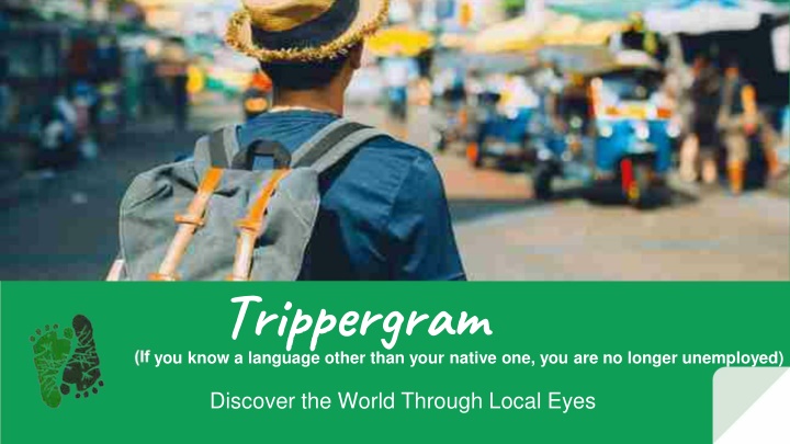 trippergram you know a language other than your