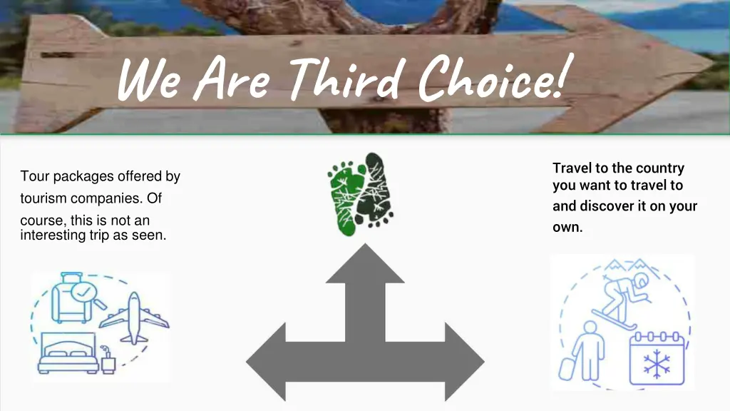 we are third choice