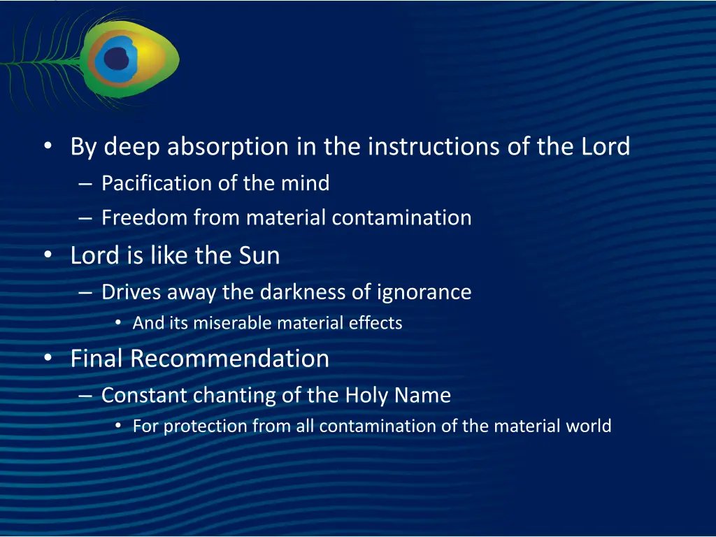 by deep absorption in the instructions