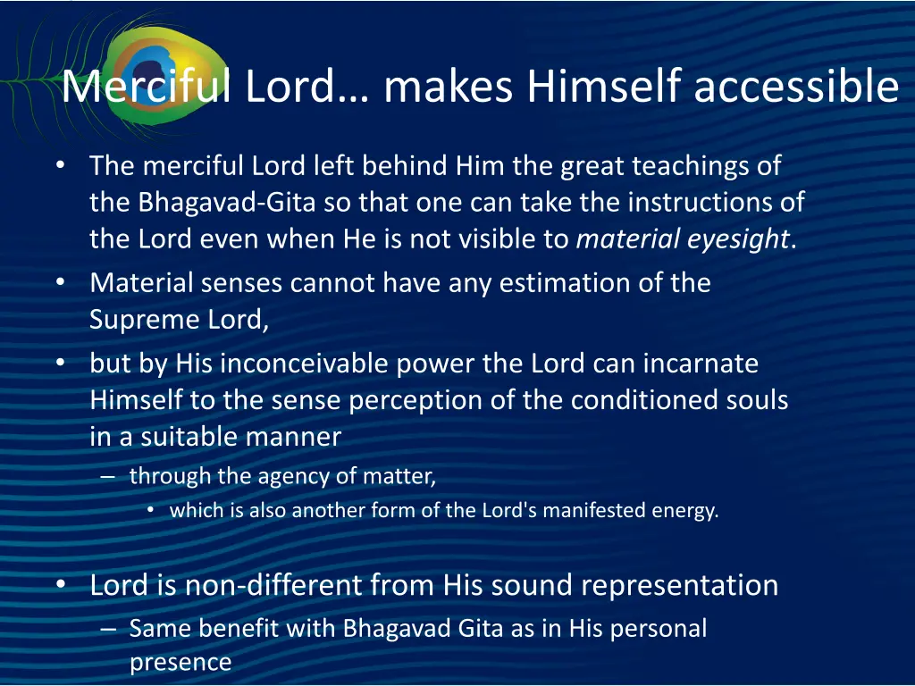 merciful lord makes himself accessible