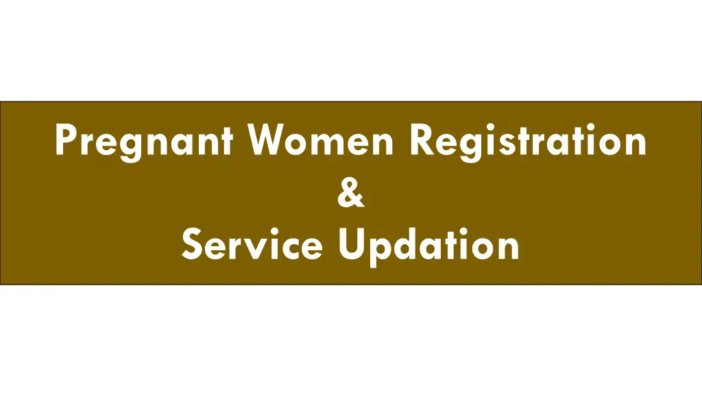 pregnant women registration service updation