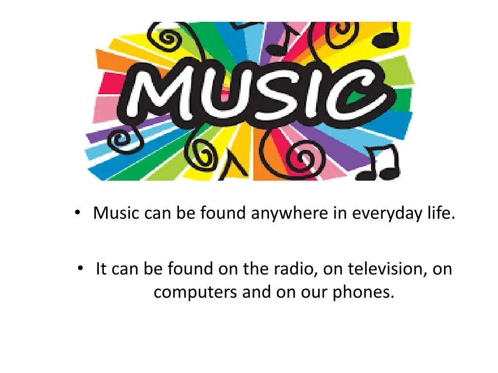 music can be found anywhere in everyday life