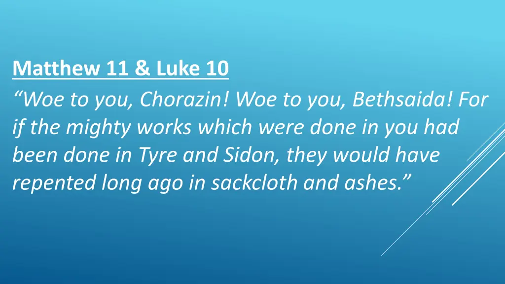 matthew 11 luke 10 woe to you chorazin