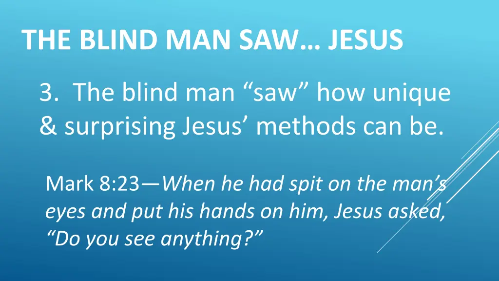 the blind man saw jesus