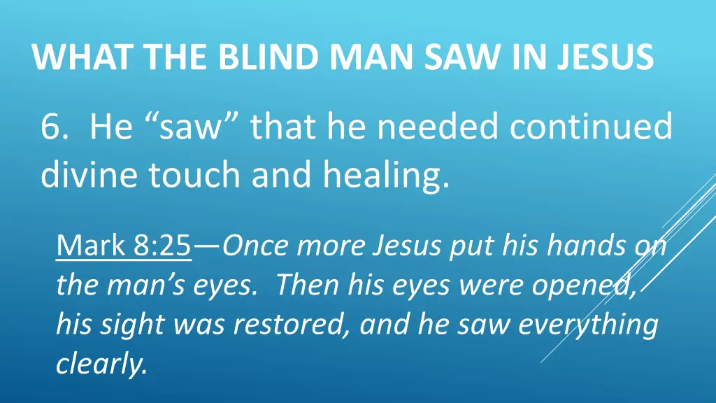 what the blind man saw in jesus