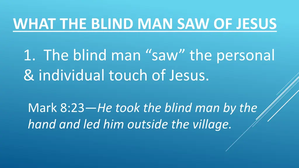what the blind man saw of jesus