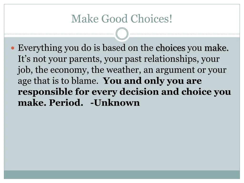 make good choices