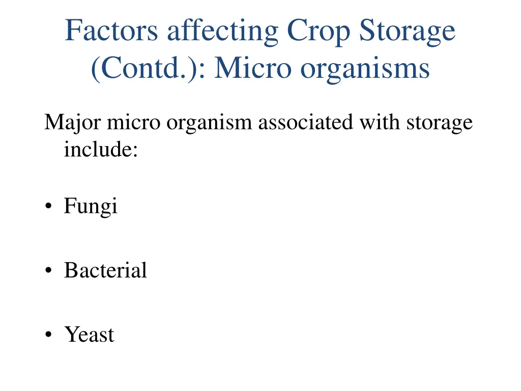 factors affecting crop storage contd micro