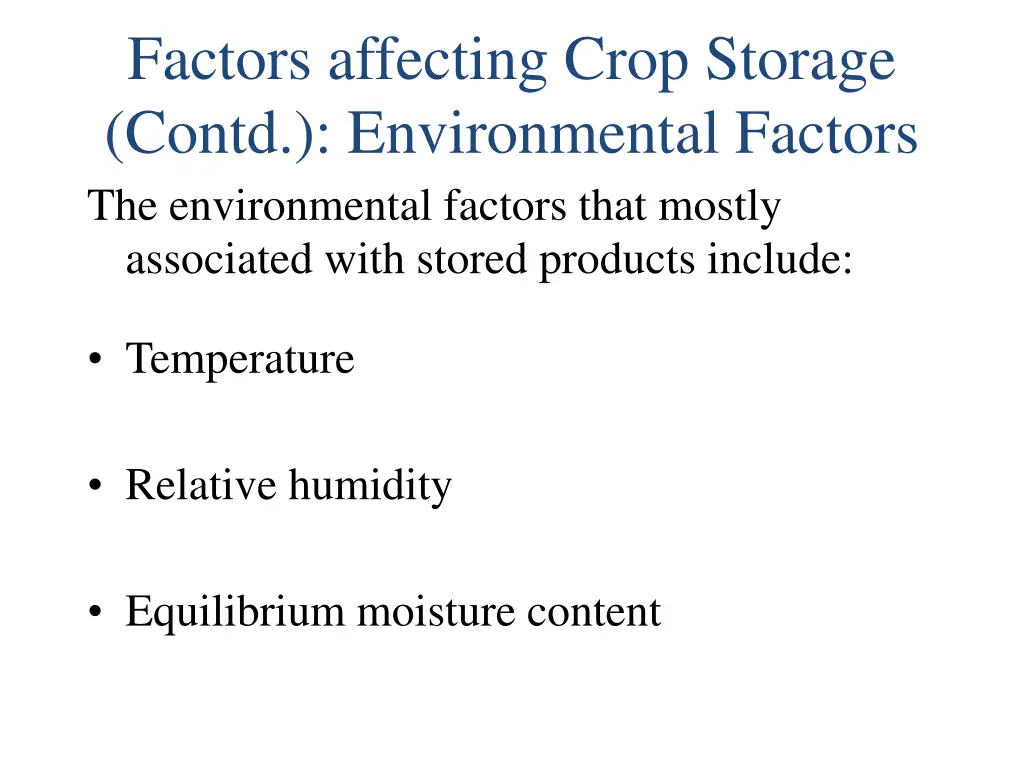 factors affecting crop storage contd